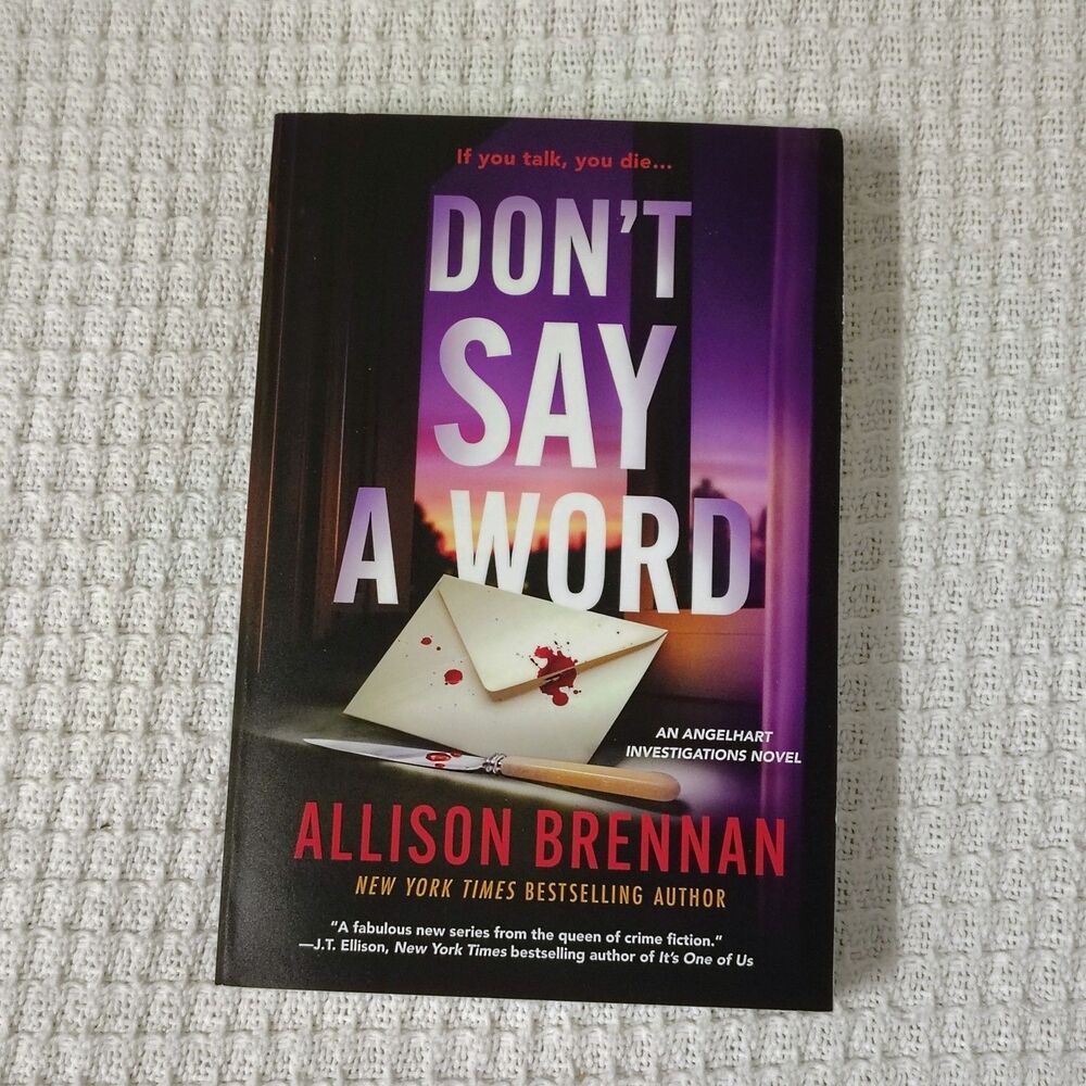 Don't Say a Word: An Angelhart Investigations Novel by Allison Brennan Paperback